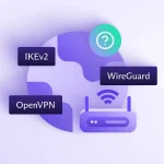 پروتکل های VPN چیست و چه تفاوت هایی با هم دارند؟